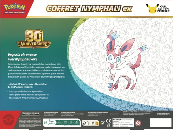 a8c854b9edd12f1cf07fcf3b22705ffa3ae618a1_P11955_30th_Celebration_3D_Sylveon_ex_Box_Back_FR-scaled-1.webp Coffret 30e Anniversaire (Nymphali-ex & Amphinobi-ex)